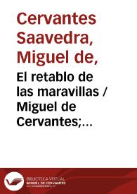 El retablo de las maravillas  / Miguel de Cervantes; dirección artística Rafael Taibo | Biblioteca Virtual Miguel de Cervantes