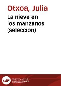 La nieve en los manzanos (selección) / Julia Otxoa | Biblioteca Virtual Miguel de Cervantes