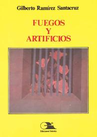 Fuegos y artificios / Gilberto Ramírez Santacruz | Biblioteca Virtual Miguel de Cervantes