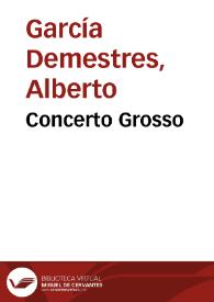 Concerto Grosso / Alberto García Demestres | Biblioteca Virtual Miguel de Cervantes