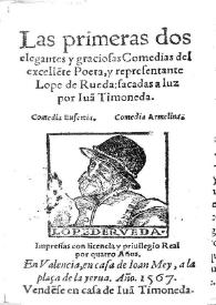 Las primeras dos elegantes y graciosas comedias del excelente poeta y representante Lope de Rueda / sacadas a luz por Juan de Timoneda | Biblioteca Virtual Miguel de Cervantes