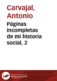 Páginas incompletas de mi historia social, 2 | Biblioteca Virtual Miguel de Cervantes