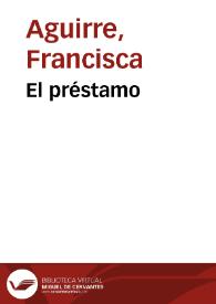 El préstamo / Francisca Aguirre | Biblioteca Virtual Miguel de Cervantes