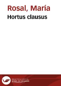 Hortus clausus / María Rosal | Biblioteca Virtual Miguel de Cervantes