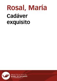 Cadáver exquisito / María Rosal | Biblioteca Virtual Miguel de Cervantes