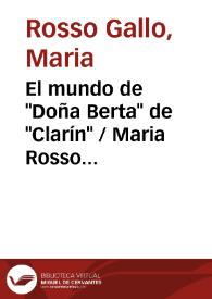 El mundo de "Doña Berta" de "Clarín" / Maria Rosso Gallo | Biblioteca Virtual Miguel de Cervantes