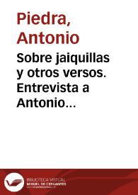 Sobre jaiquillas y otros versos. Entrevista a Antonio Piedra / Antonio Piedra | Biblioteca Virtual Miguel de Cervantes