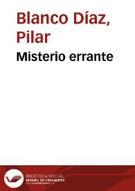 Misterio errante / Pilar Blanco Díaz | Biblioteca Virtual Miguel de Cervantes