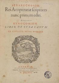 'Ierakosofion : rei accipitrariae scriptores nunc primum edidit, accessit Kunosofion, liber de cura canum ex biblioth. regia medicea | Biblioteca Virtual Miguel de Cervantes