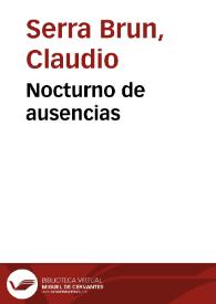 Nocturno de ausencias / Claudio Serra Brun | Biblioteca Virtual Miguel de Cervantes