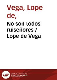 No son todos ruiseñores / Lope de Vega | Biblioteca Virtual Miguel de Cervantes