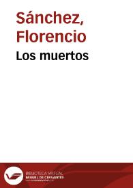 Los muertos / Florencio Sánchez | Biblioteca Virtual Miguel de Cervantes