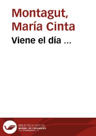 Viene el día ... / María Cinta Montagut | Biblioteca Virtual Miguel de Cervantes