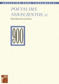 Poetas del Novecientos : entre el Modernismo y la Vanguardia : (Antología).Tomo II : De Guillermo de Torre a Ramón Gaya / edición de José Luis García Martín | Biblioteca Virtual Miguel de Cervantes