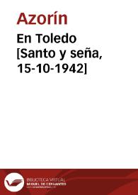 En Toledo [Santo y seña, 15-10-1942] | Biblioteca Virtual Miguel de Cervantes