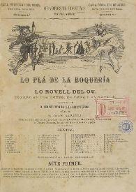 Lo Plá de la Boquería, ó, Lo rovell del ou : cuadro en dos actes en vers y en catalá / lletra de Serafí Pitarra y Joseph Serra; música de Joan Sariols | Biblioteca Virtual Miguel de Cervantes