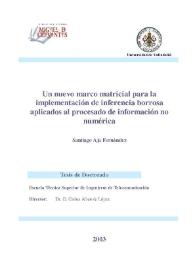 Un nuevo marco matricial para la implementación eficiente de esquemas de inferencia borrosa aplicados al procesado de información no numérica / Santiago Aja Fernández | Biblioteca Virtual Miguel de Cervantes