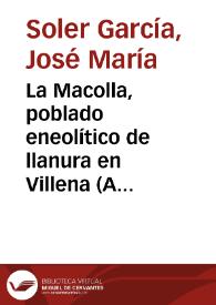 La Macolla, poblado eneolítico de llanura en Villena (Alicante) / José María Soler García | Biblioteca Virtual Miguel de Cervantes