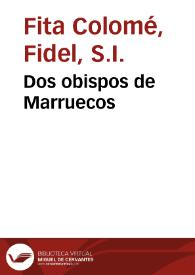 Dos obispos de Marruecos / Fidel Fita | Biblioteca Virtual Miguel de Cervantes