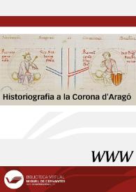 Historiografia a la Corona d'Aragó / sota la direcció del Dr. Stefano M. Cingolani | Biblioteca Virtual Miguel de Cervantes