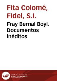 Fray Bernal Boyl. Documentos inéditos | Biblioteca Virtual Miguel de Cervantes