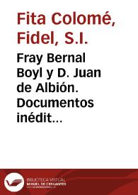 Fray Bernal Boyl y D. Juan de Albión. Documentos inéditos | Biblioteca Virtual Miguel de Cervantes