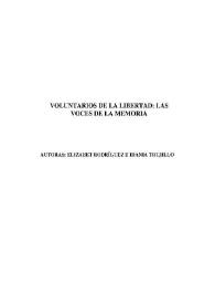 Voluntarios de la libertad : las voces de la memoria / Elizabet Rodríguez e Idania Trujillo | Biblioteca Virtual Miguel de Cervantes