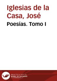 Poesías. Tomo I / de D. José Iglesias de la Casa | Biblioteca Virtual Miguel de Cervantes