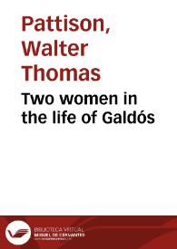 Two women in the life of Galdós / Walter T. Pattison | Biblioteca Virtual Miguel de Cervantes