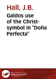 Galdos use of the Christ-symbol in "Doña Perfecta" / J.B. Hall | Biblioteca Virtual Miguel de Cervantes