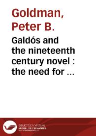 Galdós and the nineteenth century novel : the need for an interdisciplinary approach / Peter B. Goldman | Biblioteca Virtual Miguel de Cervantes