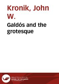 Galdós and the grotesque / John W. Kronik | Biblioteca Virtual Miguel de Cervantes