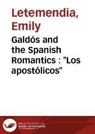 Galdós and the Spanish Romantics : "Los apostólicos" / Emily Letemendia | Biblioteca Virtual Miguel de Cervantes