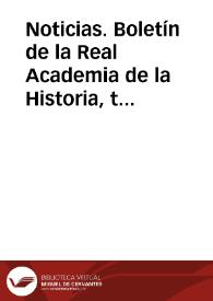 Noticias. Boletín de la Real Academia de la Historia, tomo 9 (octubre 1886). Cuaderno IV. | Biblioteca Virtual Miguel de Cervantes