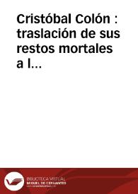 Cristóbal Colón : traslación de sus restos mortales a la ciudad de Sevilla | Biblioteca Virtual Miguel de Cervantes