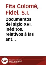 Documentos del siglo XVI, inéditos, relativos á las antigüedades de Uclés y de Cabeza del Griego / Fidel Fita | Biblioteca Virtual Miguel de Cervantes