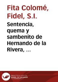 Sentencia, quema y sambenito de Hernando de la Rivera, que dicen hizo el papel de Pilatos en la Pasión, o martirio del Santo Niño de la Guardia / Fidel Fita | Biblioteca Virtual Miguel de Cervantes