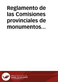 Reglamento de las Comisiones provinciales de monumentos históricos y artísticos | Biblioteca Virtual Miguel de Cervantes