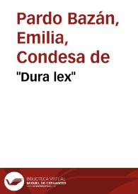 "Dura lex" / Emilia Pardo Bazán | Biblioteca Virtual Miguel de Cervantes