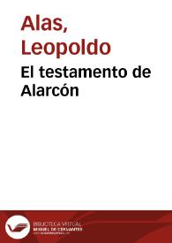 El testamento de Alarcón / Leopoldo Alas | Biblioteca Virtual Miguel de Cervantes