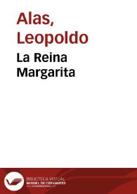 La Reina Margarita / Leopoldo Alas | Biblioteca Virtual Miguel de Cervantes