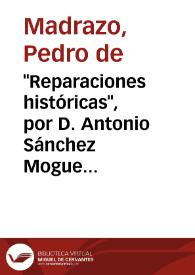 "Reparaciones históricas", por D. Antonio Sánchez Moguel / Pedro de Madrazo | Biblioteca Virtual Miguel de Cervantes