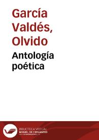 Antología poética / Olvido García Valdés | Biblioteca Virtual Miguel de Cervantes