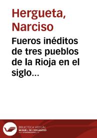 Fueros inéditos de tres pueblos de la Rioja en el siglo XII / Narciso Hergueta | Biblioteca Virtual Miguel de Cervantes