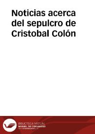 Noticias acerca del sepulcro de Cristobal Colón | Biblioteca Virtual Miguel de Cervantes