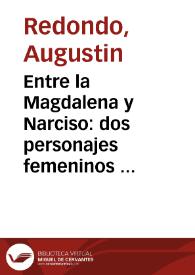 Entre la Magdalena y Narciso: dos personajes femeninos transgresores en "El vergonzoso en Palacio" de Tirso de Molina / Augustin Redondo | Biblioteca Virtual Miguel de Cervantes