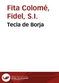 Tecla de Borja / Fidel Fita | Biblioteca Virtual Miguel de Cervantes