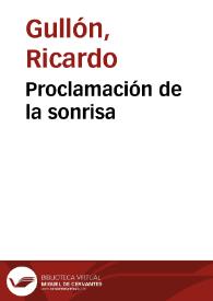 Proclamación de la sonrisa / Ricardo Gullón | Biblioteca Virtual Miguel de Cervantes