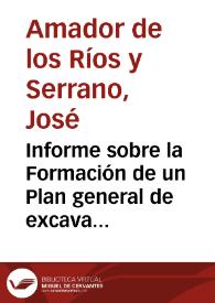 Informe sobre la Formación de un Plan general de excavaciones. Documento CAG/9/7980/43/2 del Archivo de la Real Academia de la Historia en Madrid / José Amador de los Ríos, Aureliano Fernández-Guerra y Orbe, Eduardo Saavedra y Moragas, Manuel Oliver y Hurtado; transcripción y comentario de Jorge Maier | Biblioteca Virtual Miguel de Cervantes