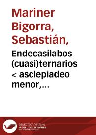 Endecasílabos (cuasi)ternarios < asclepiadeo menor, ¿por fin, en serio? / Sebastián Mariner Bigorra | Biblioteca Virtual Miguel de Cervantes